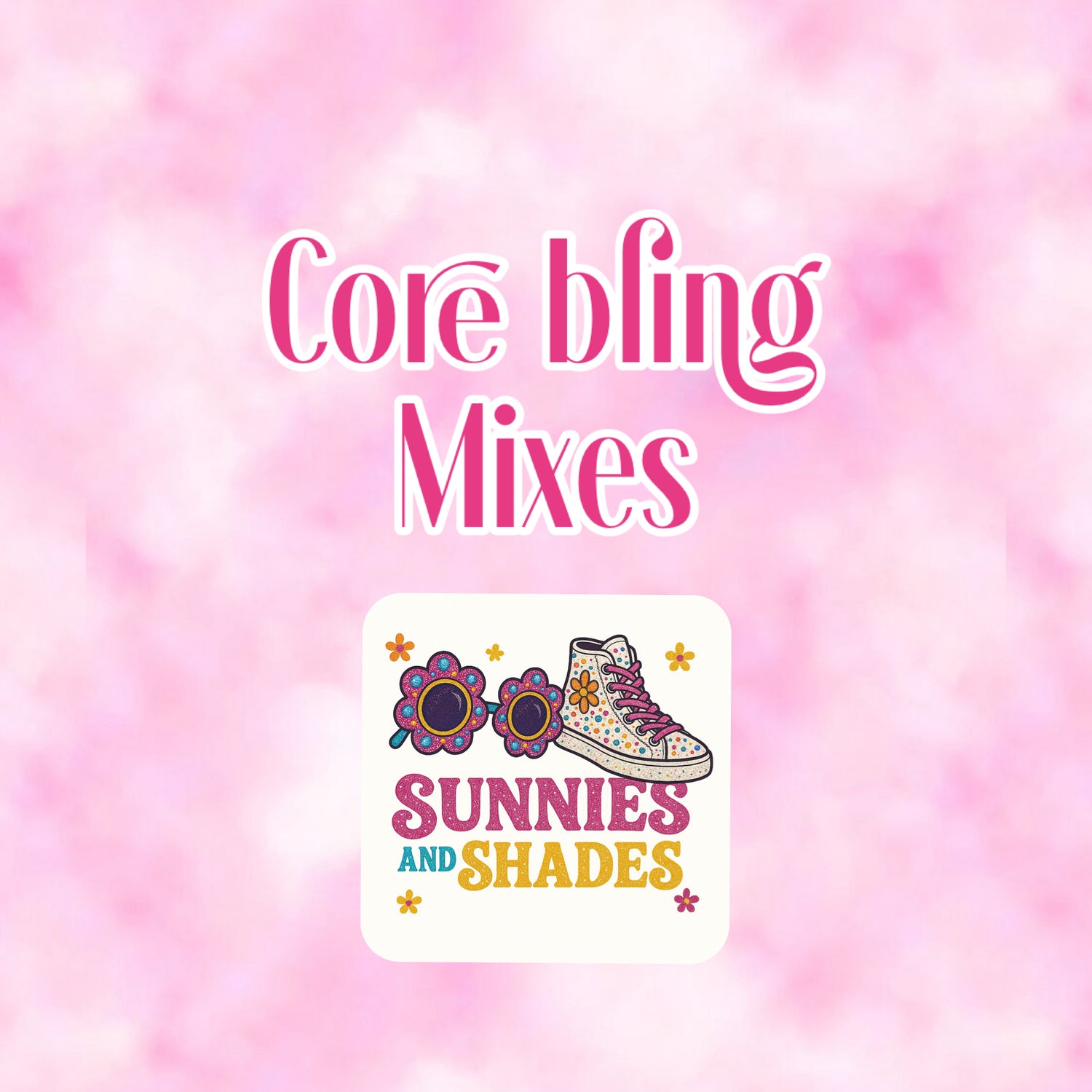 Core Bling Mixes
